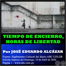TIEMPO DE ENCIERRO, HORAS DE LIBERTAD - Por JOSÉ EDUARDO ALCÁZAR - Domingo, 19 de Abril de 2020